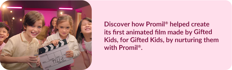 Discover how Promil® helped create its first animated film made by Gifted Kids, for Gifted Kids, by nurturing them with Promil®.