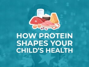 How Protein Shapes your Child's Health