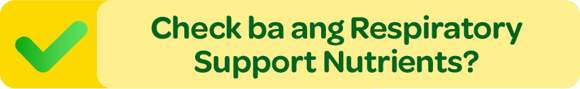 Check ba ang Respiratory Support Nutrients? Check ba ang Respiratory Support Nutrients?